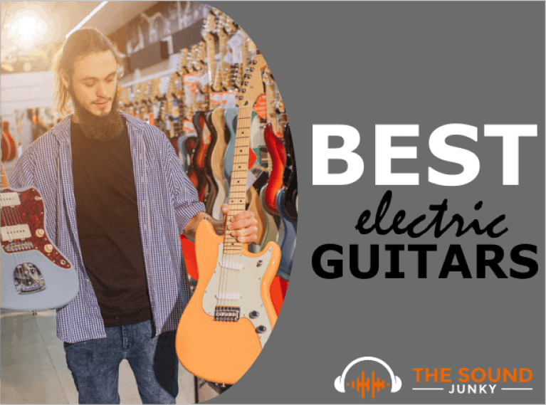 Top 10 Best Electric Guitars 2022 [+ Extended List Of Budgets & Brands]