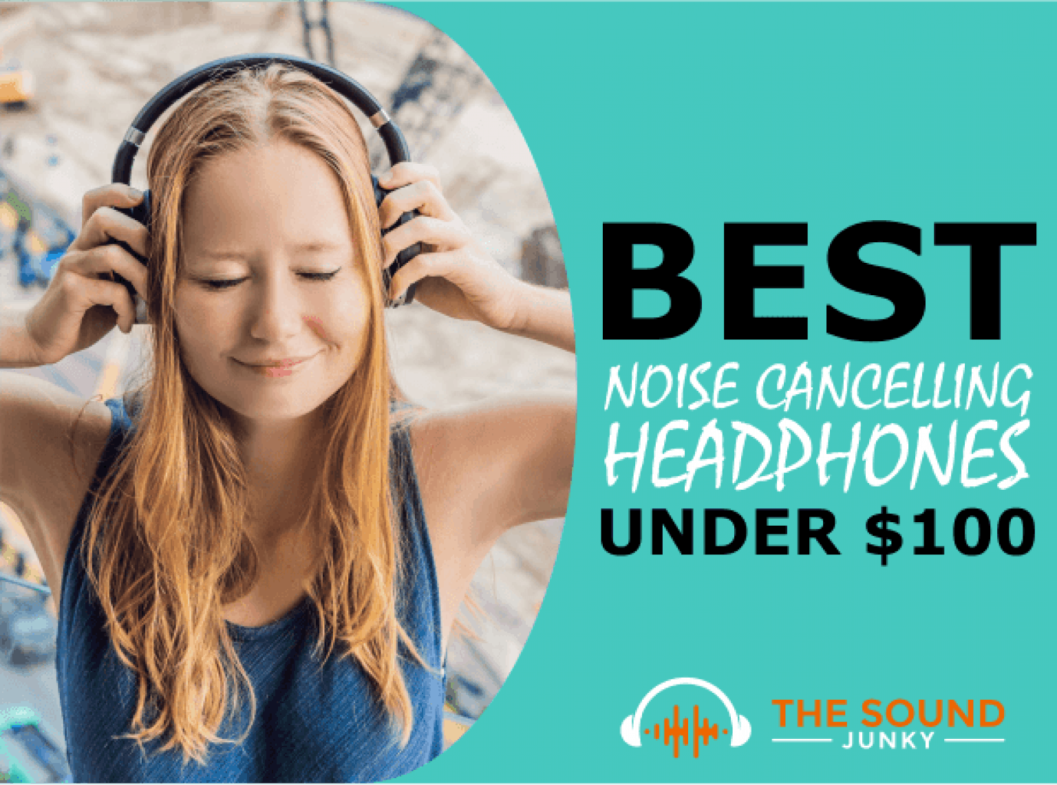 6 Best Noise Cancelling Headphones Under 100 In 2022 Comfortable 